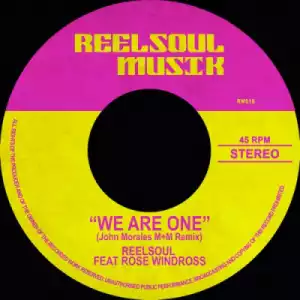 Reelsoul, Rose Windross - We Are One (John Morlaes M+M Main Mix)